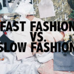 Fast fashion vs slow fashion